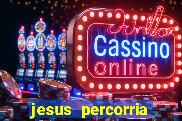 jesus percorria todas as cidades caminho neocatecumenal